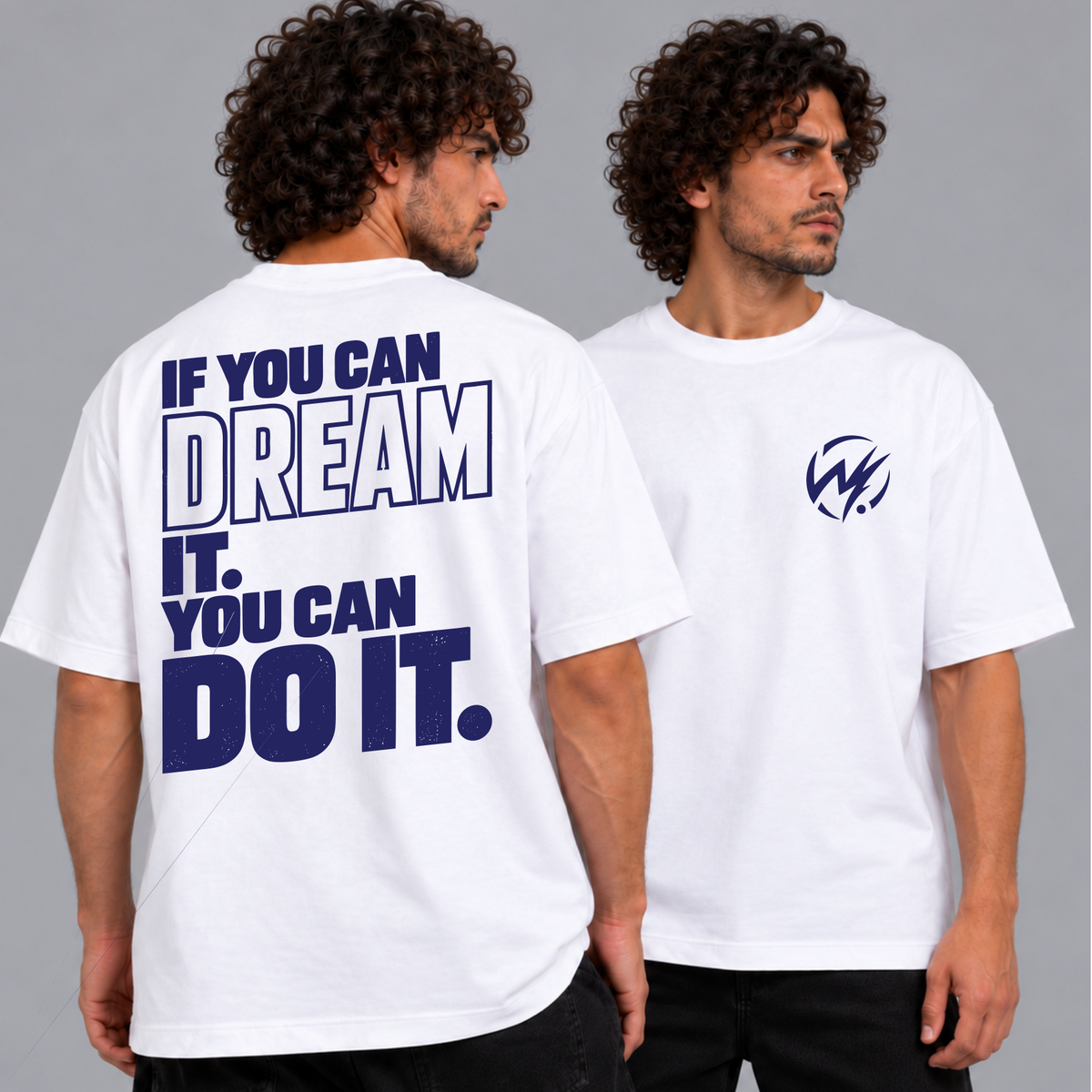 If You Can Dream It, You Can Do It Graphic T-Shirt