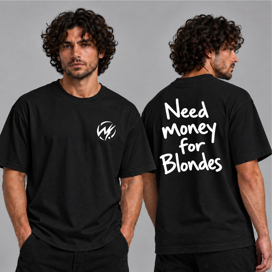 Need Money for Blondes Black Graphic T-Shirt