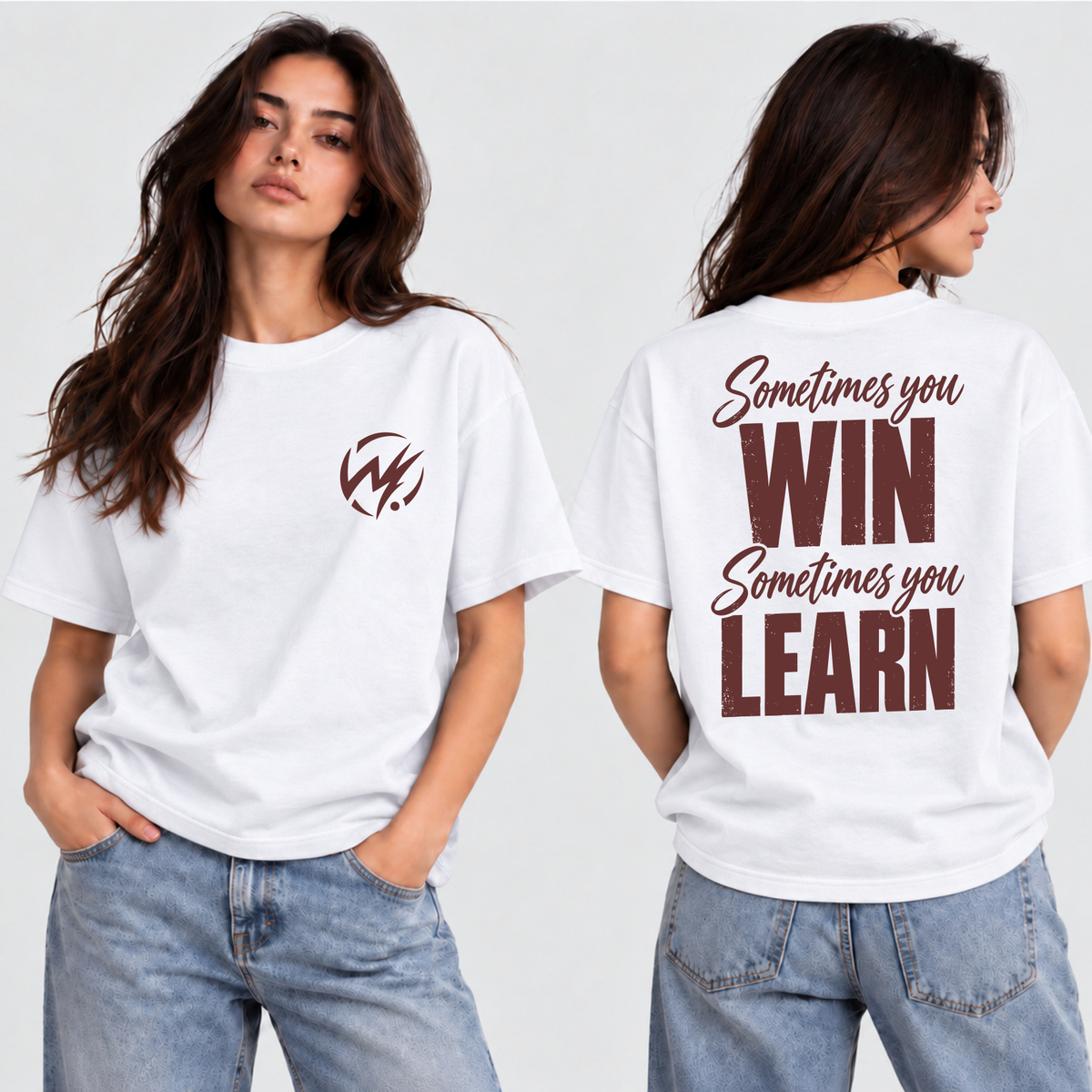 Sometimes You Win Sometimes You Learn Graphic T-Shirt
