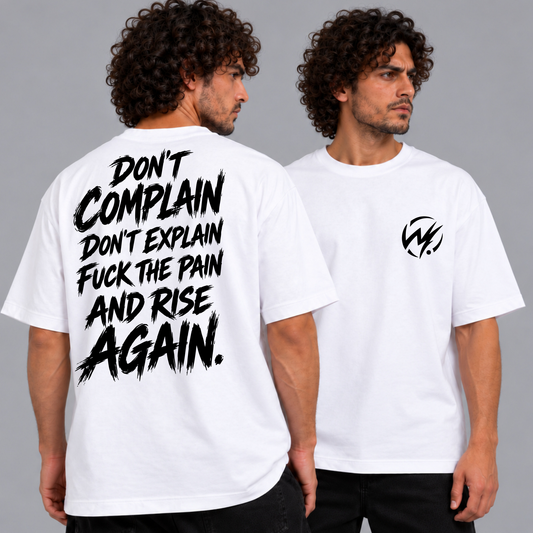 Don’t Complain, Don’t Explain Graphic T-Shirt