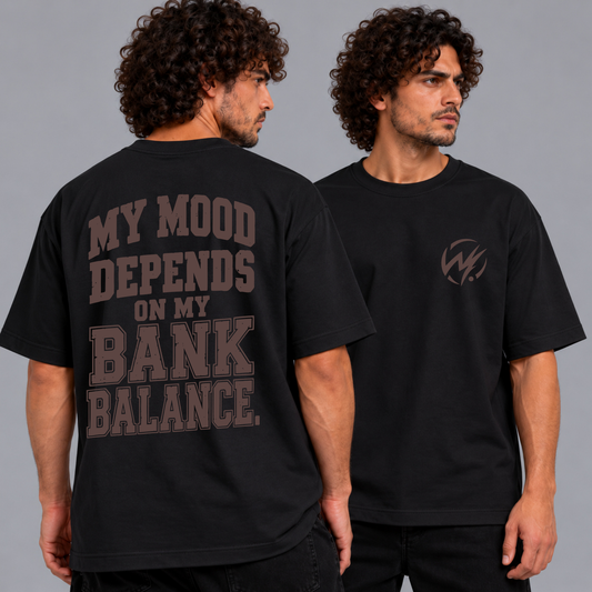 My Mood Depends on My Bank Balance Graphic T-Shirt