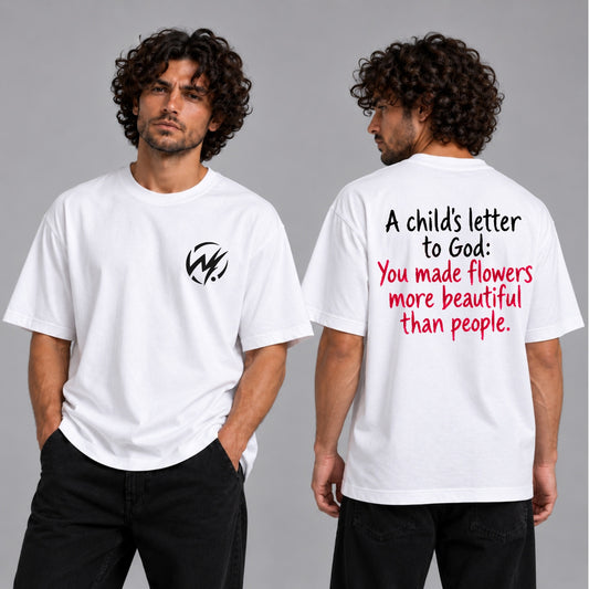 A Child's Letter to God – Flowers Are More Beautiful Than People Graphic T-Shirt | White Streetwear Tee