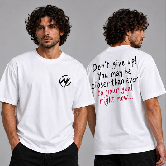Don't Give Up – Motivational Quote Graphic T-Shirt | White Streetwear Tee